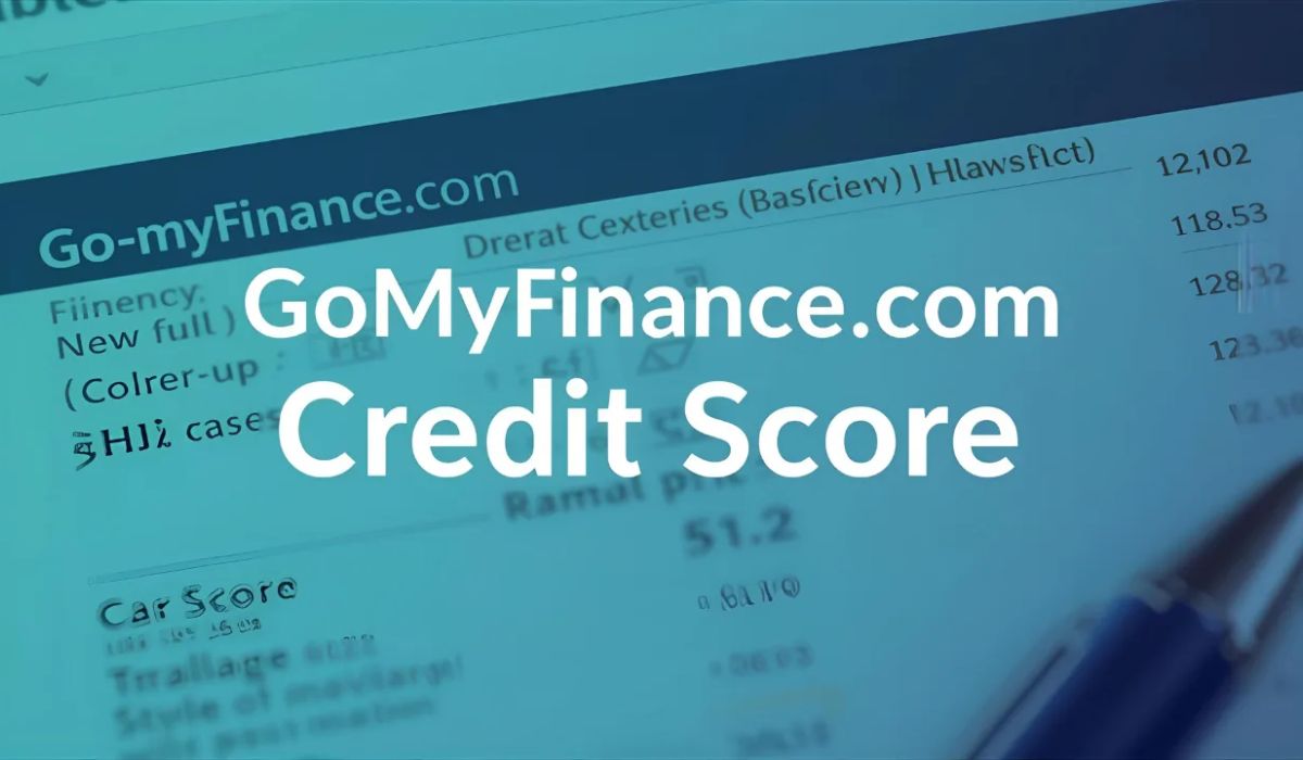 GoMyFinance.com Credit Score: A Complete Guide to Building Better Financial Health